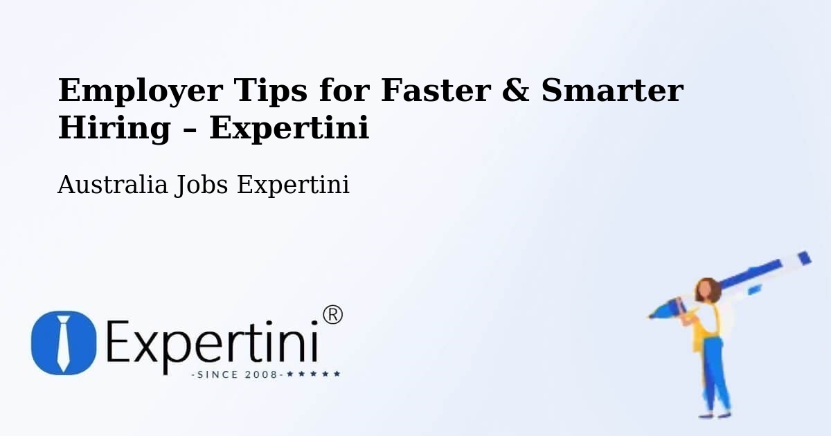 Employer Tips for Hiring & Recruitment – Moree - Moree, Australia Jobs Expertini